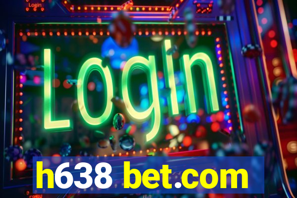 h638 bet.com